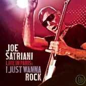 Joe Satriani / Live In Paris：I Just Wanna Rock