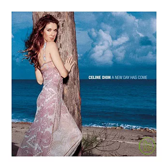 Celine Dion / A New Day Has Come