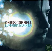 Chris Cornell / Euphoria Morning