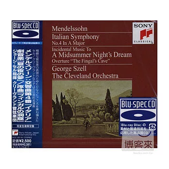 Mendelssohn: Italian Symphony, Incidental Music to ＂A Midsummer Night’s Dream＂, Overture ＂The Fingal’s Cave＂ / George Szell