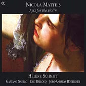 Matteis: Ayrs for the Violin / Schmitt, Nasillo, Bellocq, Botticher