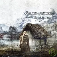 Eluveitie / Everything Remains As It Never Was