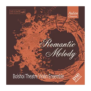 Bolshoi Theatre Violin Ensemble / Romantic Melody