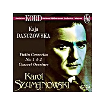 Danczowska/Szymanowski violin concerto No.1,No.2 / Danczowska