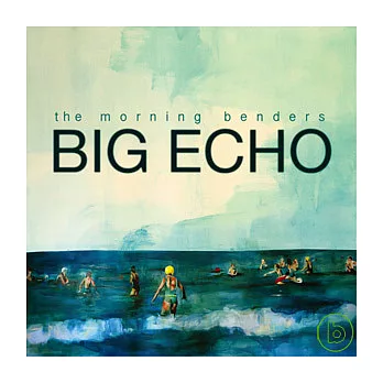 The Morning Benders / Big Echo