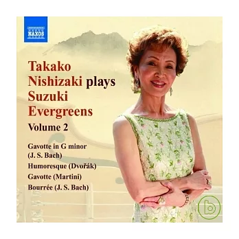 Takako Nishizaki Plays Suzuki Evergreens, Vol. 2 / Takako Nishizaki, Terence Dennis