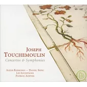Joseph Touchemoulin: Concertos & Symphonies / Alexis Kossenko, Daniel Sepec, Les Inventions & Patrick Ayrton