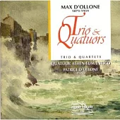 Max D’Ollone: Trio & Quartets / Quatuor Athenaeum Enesco, Patrice D’Ollone(Piano)