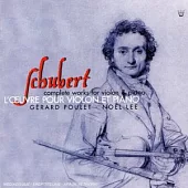 Franz Schubert: L’Oeuvre pour Violon et Piano / Gerard Poulet, Noel Lee