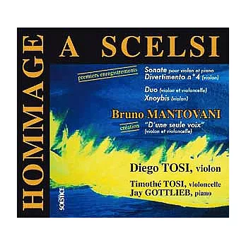Hommage a Giacinto Scelsi / Diego Tosi