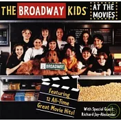 THE BROADWAY KIDS / THE BROADWAY KIDS AT THE MOVIES(百老匯少年合唱團 / 華麗少年之聲-電影主題曲)