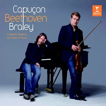 Beethoven: Complete Sonatas for violin and piano / Renaud Capucon & Frank Braley (3CD)