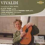 Vivaldi: Concertos & Other Works / Eliot Fisk