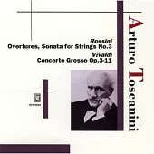 Toscanini’s glorious era serious Vol.4/Rossini and Vivaldi / Toscanini