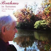 Brahms in Autumn Lincoln Mayorga Piano
