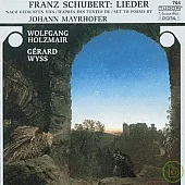 Schubert/Lieder set to poems by Mayrhofer / Holzmair,Wyss
