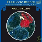 Ferruccio Busoni transcriptions for piano after Bach / Baglini