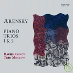 Arensky piano trios / Rachmaninov trio Moscow