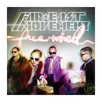 Far*East Movement / Free Wired