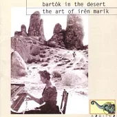 The art of Iren Marik Vol.1/Bartok in the desert (2CD) / Iren Marik