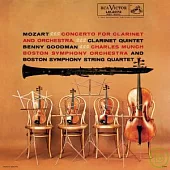 Benny Goodman/ Mozart: Clarinet Concerto in A Major K.622 & Clarinet Quintet in A Major K.581