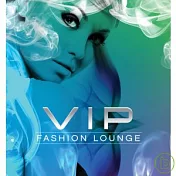 VIP Fashion Lounge (2CD)(VIP風尚弛放 (2CD))