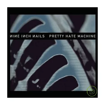 Nine Inch Nails / Pretty Hate Machine: 2010 Remaster