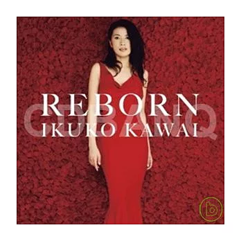 Ikuko Kawai / Reborn