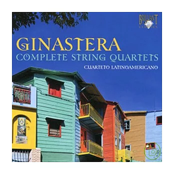 Alberto Ginastera: Complete String Quartets / Cuarteto Latinoamericano