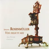 Johann Rosenmuller Vox dilecti mei: Solo motets and sonatas / Alex Potter, Chelycus Ensemble