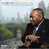 Freddy Cole / The Dreamer in Me：Live at Dizzy’s Club Coca-Cola