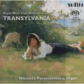 Organ Music from Multiethnic Transylvania [Hybrid SACD] / Nicoleta Paraschivescu / Irina Ungureanu