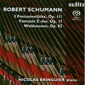 Schumann:3 Fantasiestucke Op.111, Fantasie C-dur Op.17, Waldszenen Op.82 [Hybrid SACD] / Nicolas Bringuier