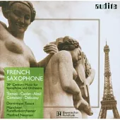 French Saxophone - 20th Century Music for Saxophone & Orchestra / Munchner Rundfunkorchester / Dominique Tassot / Manfred Neuman