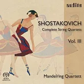 Shostakovich: Complete String Quartets Vol. III [Hybrid SACD] / Mandelring Quartett