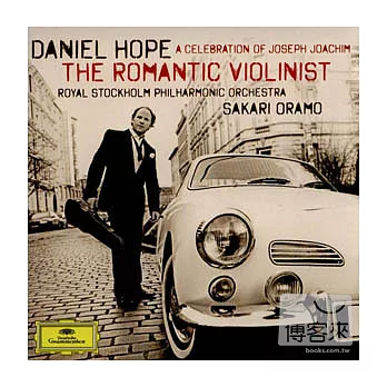 A Celebration of Joseph Joachim / The Romantic Violinist ---Daniel Hope
