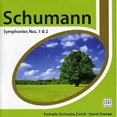 Schumann: Symphonies Nos. 1 & 2 / David Zinman / Tonhalle Orchestra Zurich