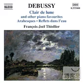 Debussy: Clair de lune & Other Piano Favourites / Francois-Joel Thiollier