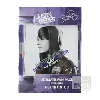 Justin Bieber / Never Say Never The Remixes [Ultimate Fan Pack] T-shirt & CD