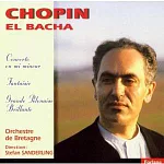 Chopin: Fantasie / El Bacha / Orchestre de Bretagne