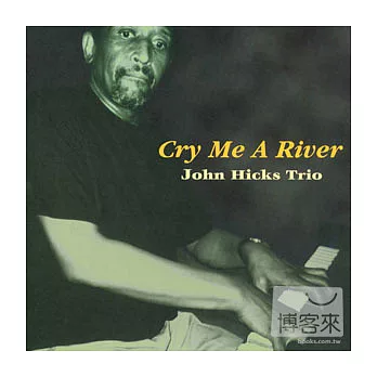 John Hicks Trio / Cry Me A River