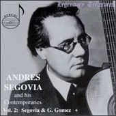 Andres Segovia and his Contemporaries Vol. 2 / Andres Segovia