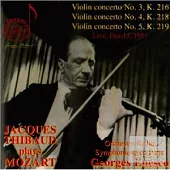 Jacques Thibaud plays Mozart, Violin concertos 3,4 & 5 / Jacques Thibaud