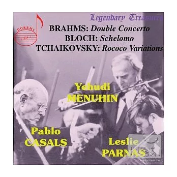 Yehudi Menuhin, Leslie Parnas, Pablo Casals, Antal Dorati plays Brahms, Bloch & Tchaikovsky