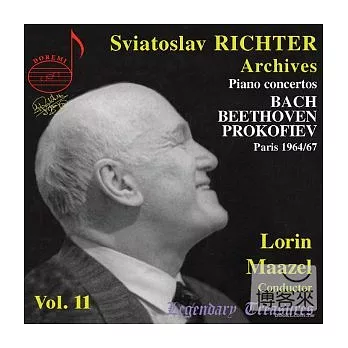 Sviatoslav Richter Archives Vol. 11: Bach, Beethoven Prokofiev Concertos, Paris 1964 &1967 / Sviatoslav Richter