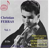 Christian Ferras Vol. 1 Violin concertos: Mozart #5; Mendelssohn; Tchaikovsky; Martinon #2 [2CD] / Christian Ferras