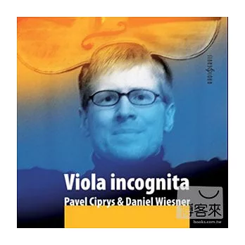 Viola incognita / Pavel Ciprys, Daniel Wiesner