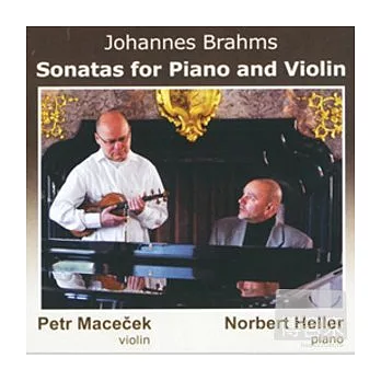Brahms violin sonata / Petr Macecek, Norbert Heller