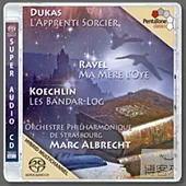 Marc Albrecht conducts Dukas, Ravel & Koechlin / Marc Albrecht & Orchestre Philharmonique de Strasbourg (SACD)