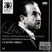 Liszt 200 Bicentenary Vol.2: Claudio Arrau / Liszt : Sonata、Dante Sonata、Piano Concertos  (2CDs)